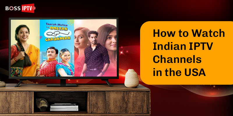 Indian IPTV channels in the USA